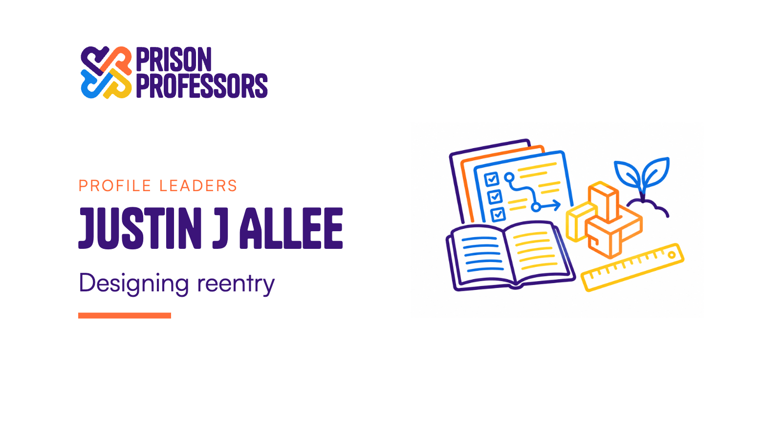 Justin J Allee: Designing reentry. A planning workspace with notebooks, interlocking pieces, measuring tools, and a seedling symbolizes structured reentry preparation.